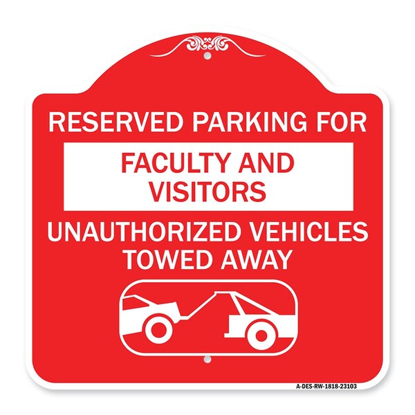 Signmission Reserved Parking for Faculty and Visitors Unauthorized Vehicles Towed Away, A-DES-RW-1818-23103 A-DES-RW-1818-23103 - main